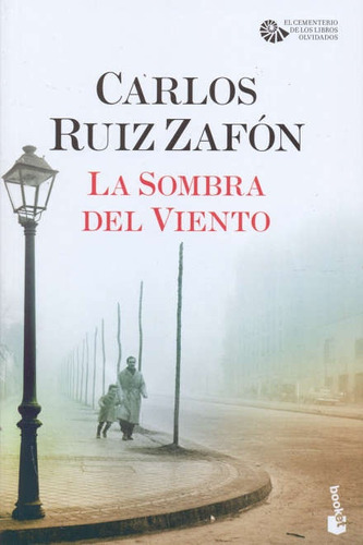 Sombra Del Viento, La, de Carlos Ruiz Zafón. Editorial Booket, tapa blanda, edición 1 en español