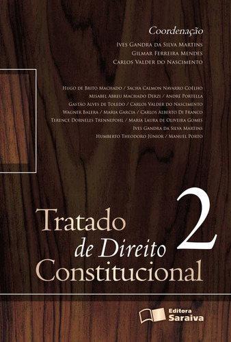 Tratado de direito constitucional - 2ª edição de 2013, de Martins, Ives Gandra da Silva. Editora Saraiva Educação S. A., capa mole em português, 2013