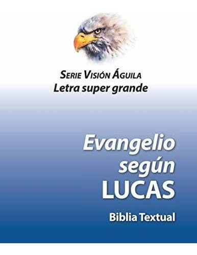 Libro Evangelio Según Lucas: Letra Super Grande (btx  Lco2