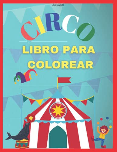 Circo Libro Para Colorear:  Increible Libro De Colorear Par