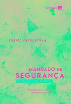 Comprar Mandado de segurança - 2ª edição de 2017: Teoria e prática: De acordo com o código de processo civil de 2015, de Francavilla, Enrico. Editorial Saraiva Educação S. A., capa mole em português, 2017
