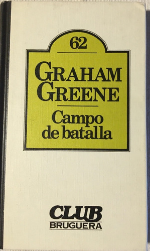 Libro Novela Campo De Batalla Graham Greene Bruguera