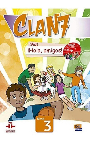 Libro: Clan 7. Libro Alumno. Nivel 3. Gomez Castro, Maria. E