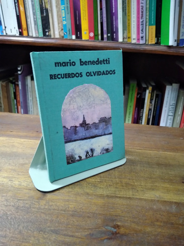 Recuerdos Olvidados - Mario Benedetti