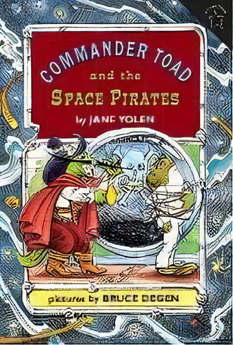 Commander Toad And The Space Pirates, De Jane Yolen. Editorial Puffin Books, Tapa Blanda En Inglés