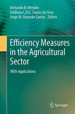 Efficiency Measures In The Agricultural Sector - Armando ...