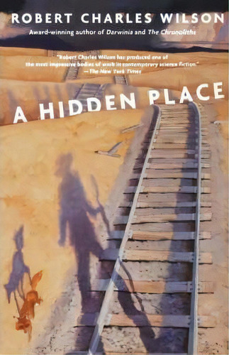 A Hidden Place, De Robert Charles Wilson. Editorial St Martins Press 3pl, Tapa Blanda En Inglés