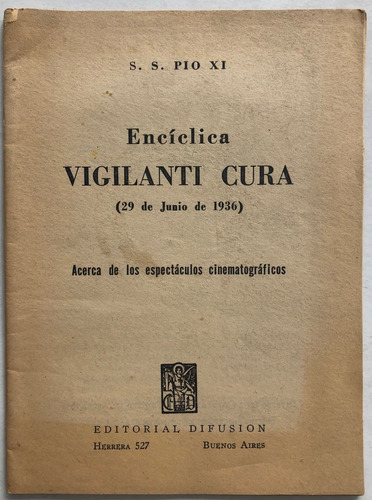 Enciclica Vigilanti Cura S. S. Pio Xi Edit Difusion 1936