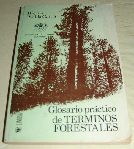 Glosario Práctico De Términos Forestales - Limusa