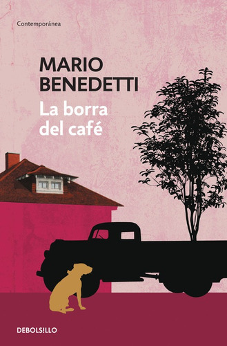 La borra del café, de Benedetti, Mario. Contemporánea Editorial Debolsillo, tapa blanda en español, 2015
