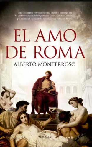 El Amo De Roma - Alberto Monterroso - Nuevo - Original