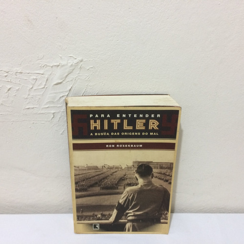 Livro Para Entender Hitler A Busca Das Origens Do Mal