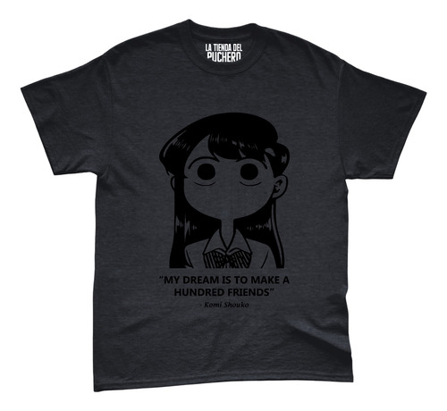 Playera Anime Gris Komi San Komi My Dream Is To Make A Hundr