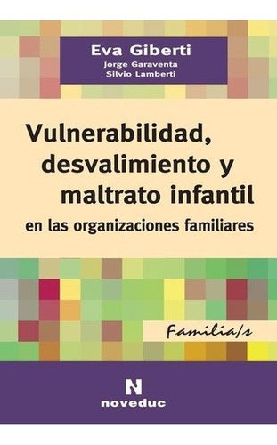 Vulnerabilidad Desvalimiento Y Maltrato Infantil