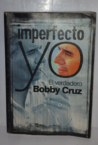 El Verdadero ( Imperfecto Yo) - Bobby Cruz 2000 Edit Promesa