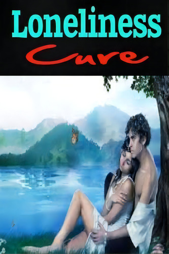 Loneliness Cure, De Barbara Williams. Editorial Createspace Independent Publishing Platform, Tapa Blanda En Inglés