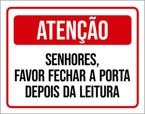 Kit 10 Placas Senhores Favor Fechar Porta Depois Leitura