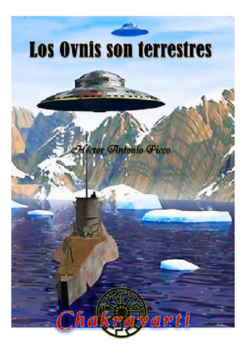 Los Ovnis Son Terrestres (no Extraterrestres) - Héctor Picco, De Gustave Le Bon. Editorial Sieghels En Español