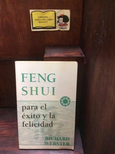 Feng Shui - Richard Webster - Para El Éxito Y La Felicidad