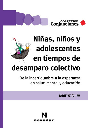 Niñas, Niños Y Adolescentes En Tiempos De Desamparo Colectiv