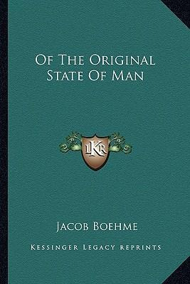 Libro Of The Original State Of Man - Jacob Boehme