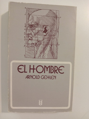 El Hombre - Arnold Gehlen