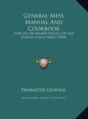 Libro General Mess Manual And Cookbook : For Use On Board...