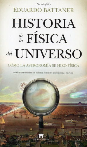 Historia De La Física Del Universo - Cómo La Astronomía