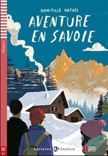 Aventure En Savoie - Lectures Hub Juniors 1 (a1) 