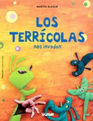 Terricolas Nos Invaden, Los, De Blasco, Martin. Editorial Sigmar, Tapa Tapa Blanda En Español