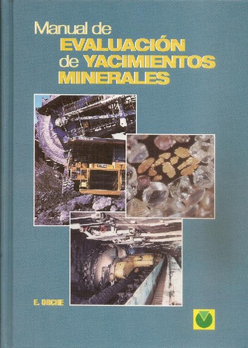 Libro Manual De Evaluación De Yacimientos Minerales De Enriq