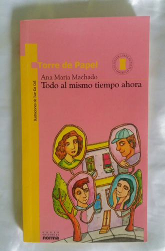 Todo Al Mismo Tiempo Ahora Ana Maria Machado Libro Original 