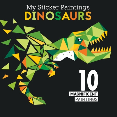 Libro My Sticker Paintings: Dinosaurs: 10 Magnificent Pai...