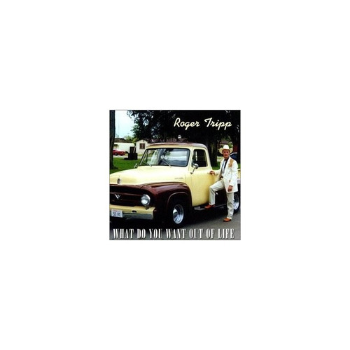 Tripp Roger What Do You Want Out Of Life Usa Import Cd Nuevo