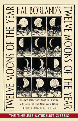 Hal Borland's: Twelve Moons Of The Year, De Borland, Hal. Editorial Echo Point Books & Media, Tapa Blanda En Inglés