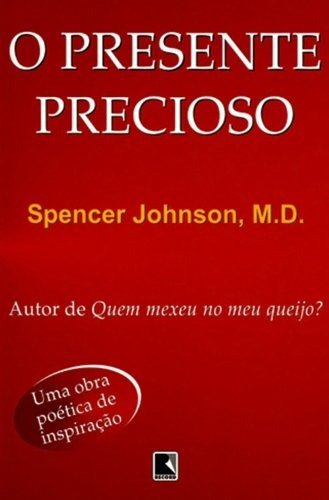 O presente precioso, de Johnson, Spencer. Editora Record Ltda., capa mole em português, 1987