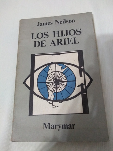 Los Hijos De Ariel James Neilson Colec. Ciencias Politicas P