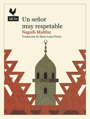 Señor Muy Respetable, Un - Naguib Mahfuz, De Naguib Mahfuz. Editorial Gallo Nero, Tapa Blanda En Español