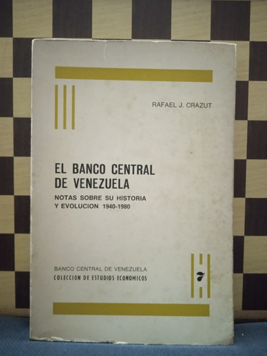 El Banco Central De Venezuela-rafael Crazut