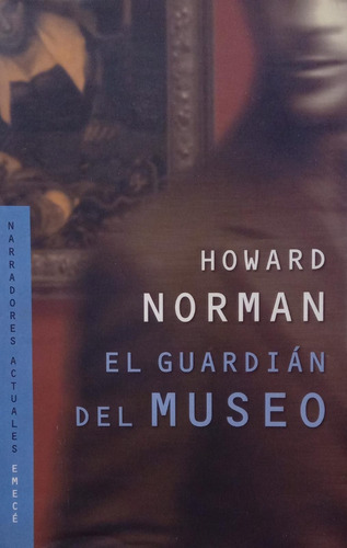 Howard Norman El Guardián Del Museo