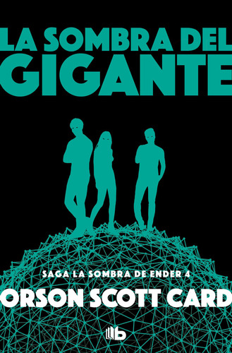 Libro La Sombra Del Gigante (saga De La Sombra De Ender 4...