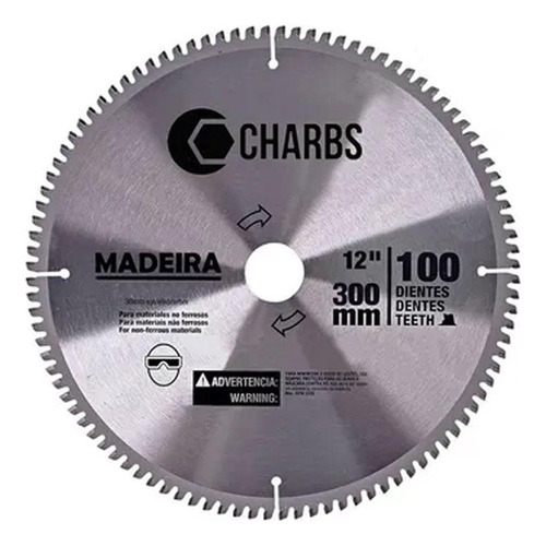 Disco De Serra Para Madeira 12 Pol. 300mm 100 Dentes Charbs