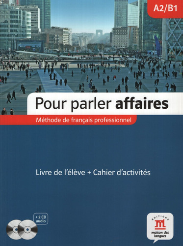 Pour Parler Affaires - Livre De L'eleve + Activites + Audio