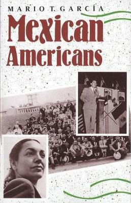 Libro Mexican Americans : Leadership, Ideology, And Ident...