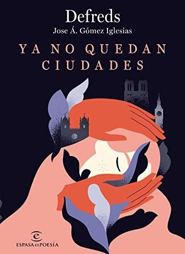 Ya No Quedan Ciudades - Defreds - Jose A. Gomez Iglesias