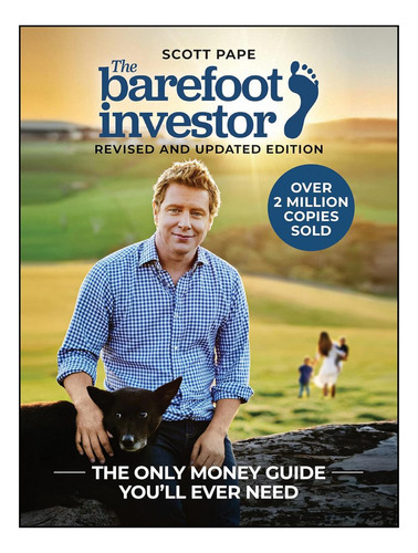 The Barefoot Investor: The Only Money Guide You'll Ever Need, de Pape, Scott., vol. 1. Editorial Wiley, tapa blanda, edición revised and updated edition en inglés