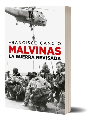 Malvinas La Guerra Revisada Francisco Cancio 