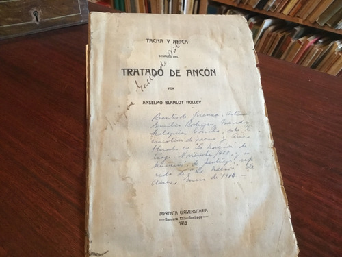 Blanlot Holley - Tacna Y Arica Después Del Tratado De Ancón.