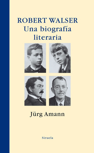 Robert Walser - Una Biografía, De Jurg Amann. Editorial Siruela (g), Tapa Blanda En Español, 2014