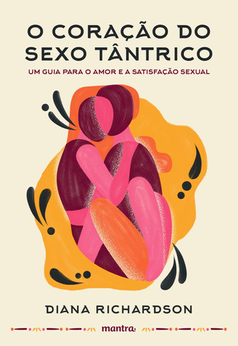 Libro Coracao Do Sexo Tantrico De Richardson Diana Mantra